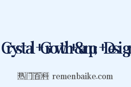 Crystal+Growth+&amp;+Design是什么意思的图片